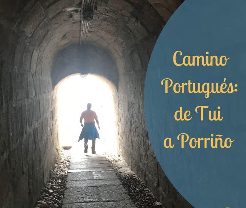Camino Portugués: Tui-Porriño